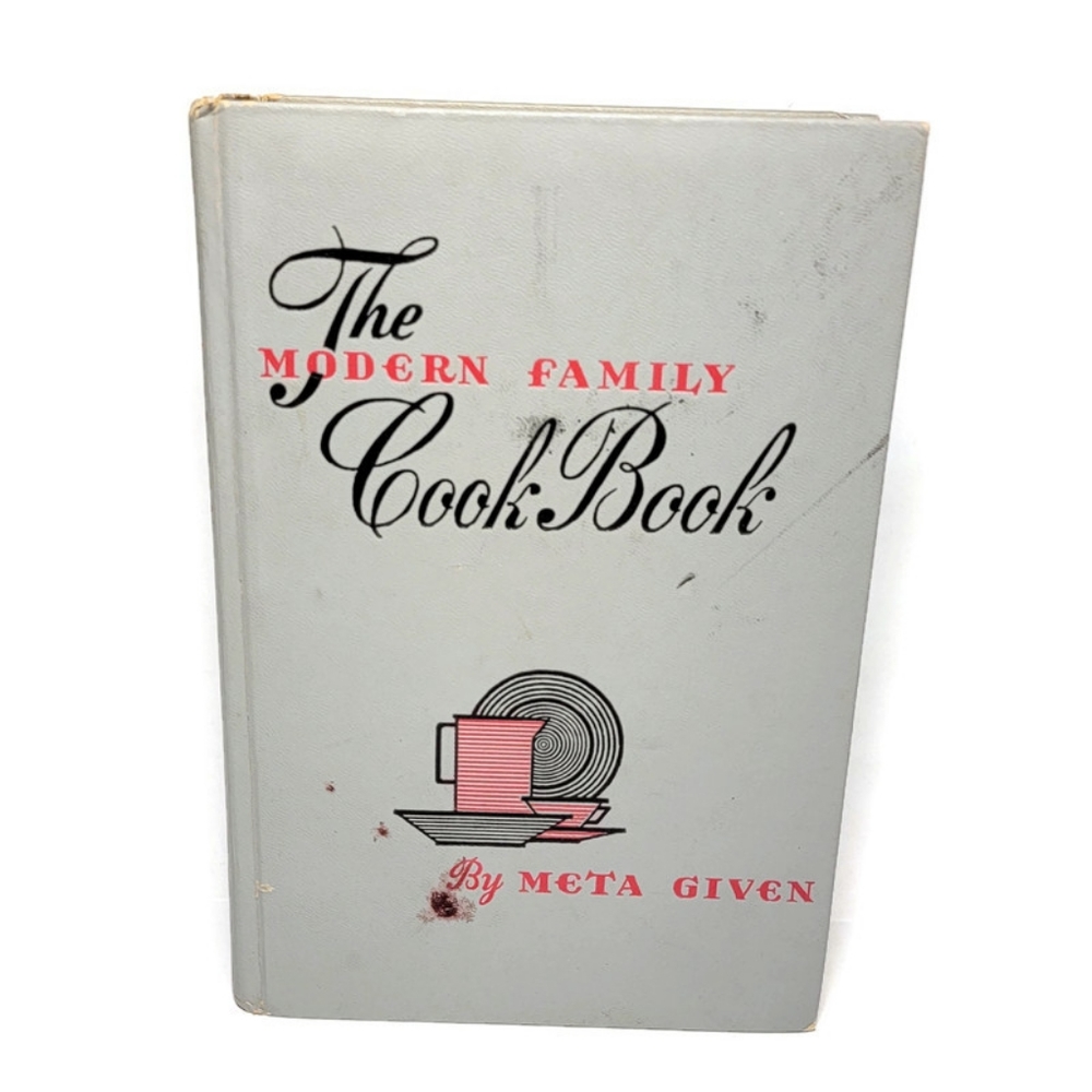 The Modern Family Cook Book by Meta Given 1961 VGC Year Of Meals And Recipes
